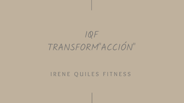 IQF TRANSFORM”ACCIÓN”